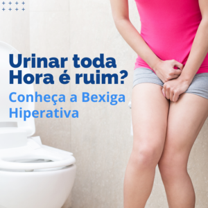 URINAR TODA HORA É RUIM CONHEÇA A BEXIGA HIPERATIVA